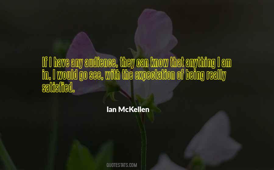 Quotes About Being Satisfied With What You Have #108554