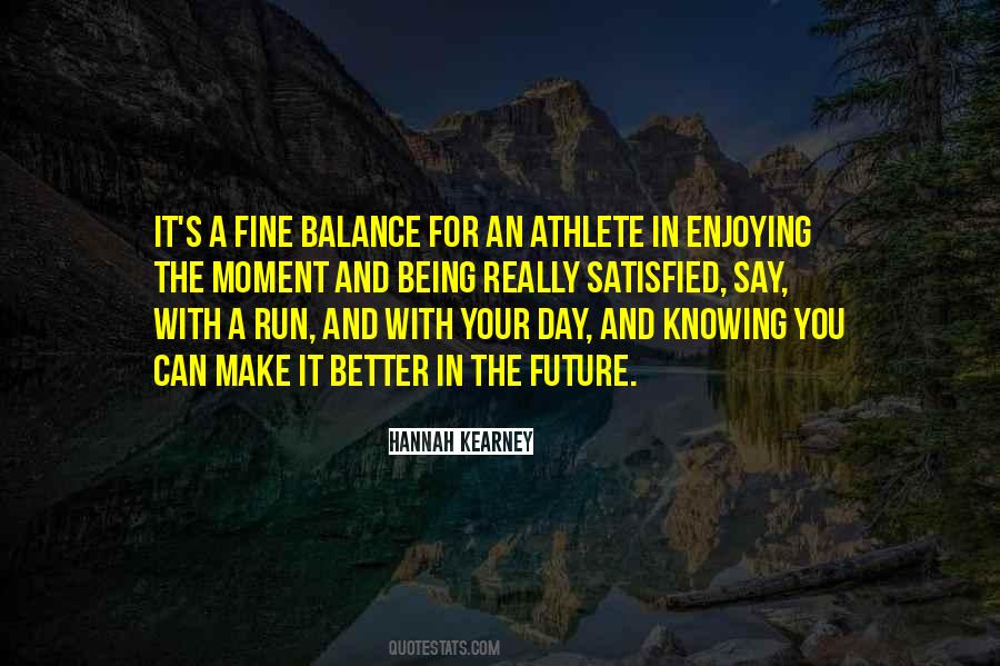 Quotes About Being Satisfied With What You Have #114556