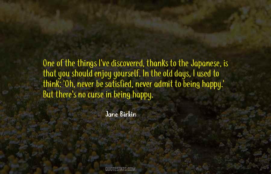 Quotes About Being Satisfied With What You Have #28614