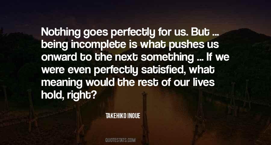 Quotes About Being Satisfied With What You Have #414597