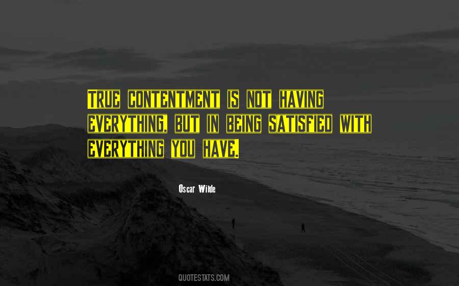 Quotes About Being Satisfied With What You Have #89486