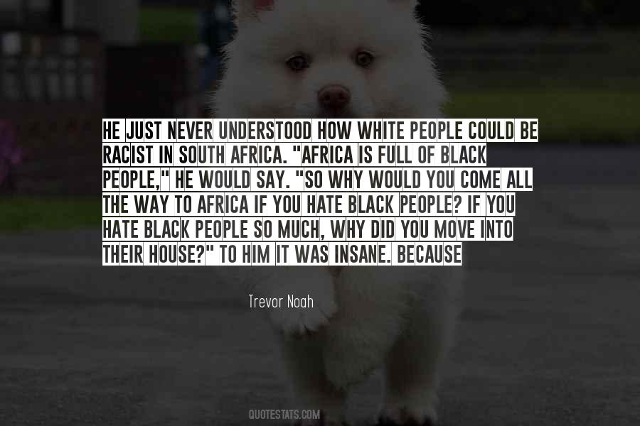 Racist White People Quotes #1379158