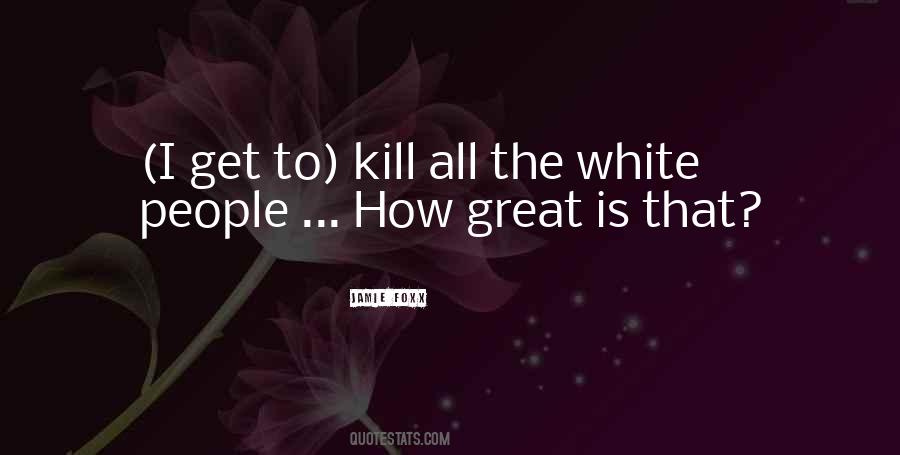 Racist White People Quotes #176892