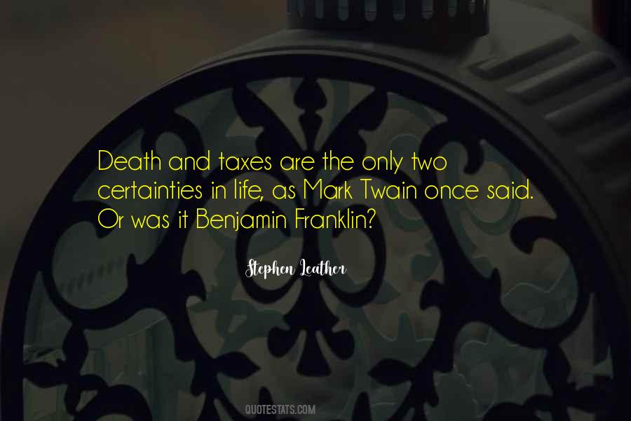 Quotes About Death And Taxes #914794