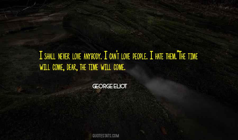 Quotes About The Time Will Come #1144587