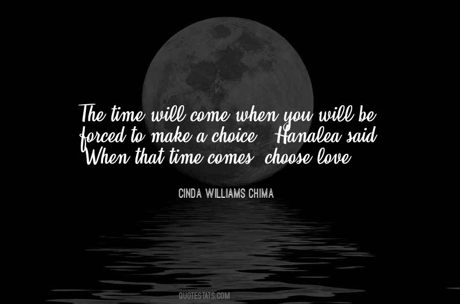 Quotes About The Time Will Come #1237658