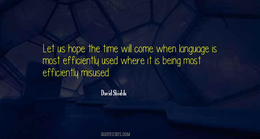 Quotes About The Time Will Come #32349