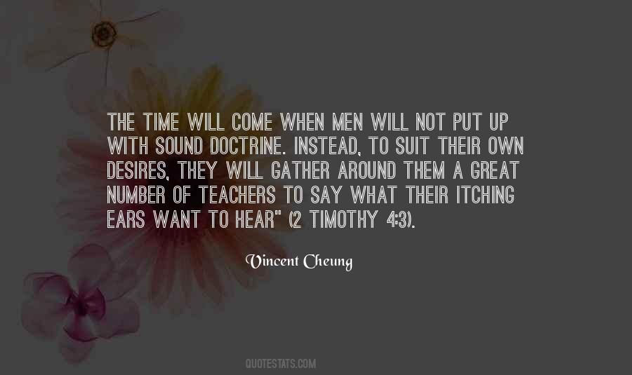 Quotes About The Time Will Come #36822