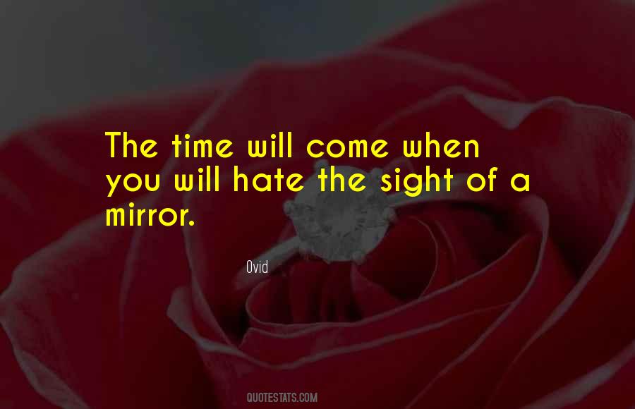 Quotes About The Time Will Come #508997