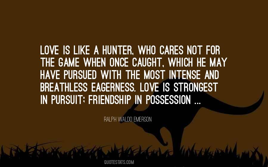 Quotes About Possession And Love #631859