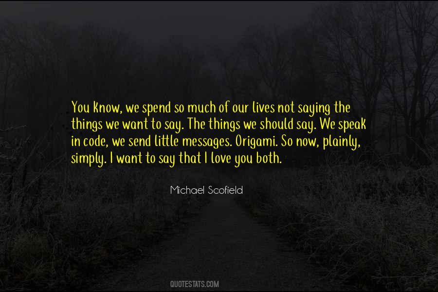 Say That I Love Quotes #1383631