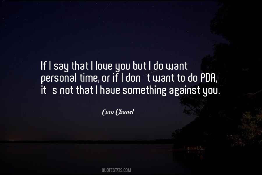 Say That I Love Quotes #1564754