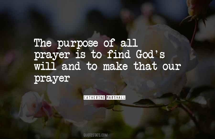 Quotes About The Purpose Of Prayer #298446