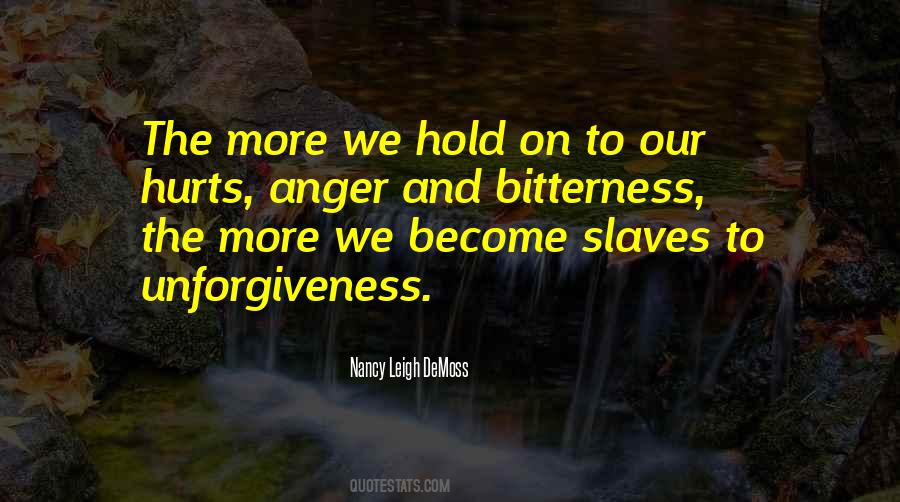 Quotes About Anger And Bitterness #847551