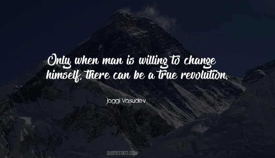 Quotes About Willing To Change #1001311