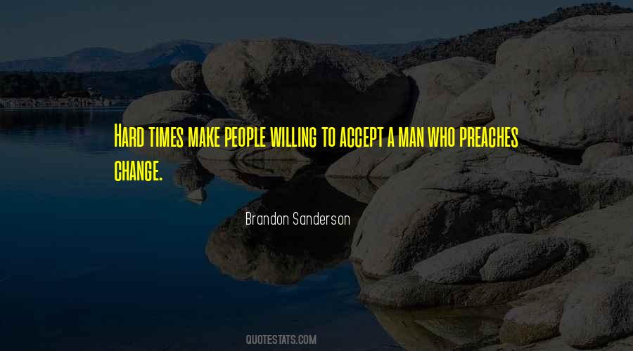 Quotes About Willing To Change #156792