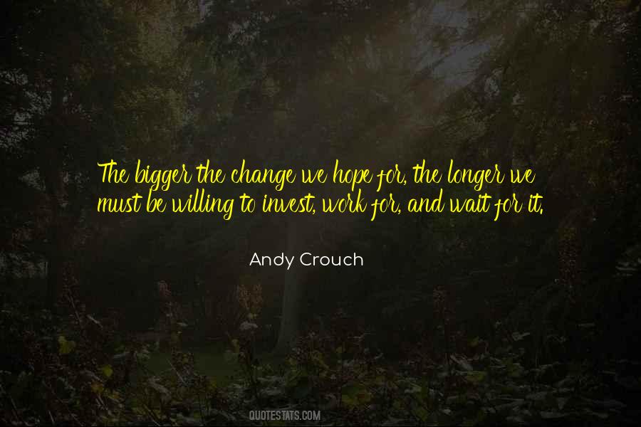 Quotes About Willing To Change #457116