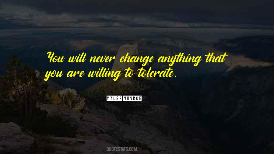 Quotes About Willing To Change #517042