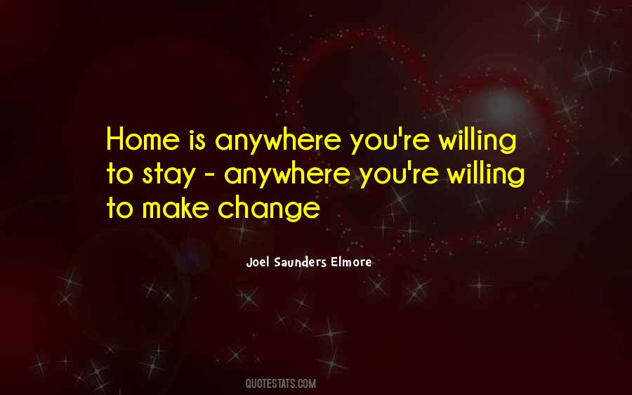 Quotes About Willing To Change #722336