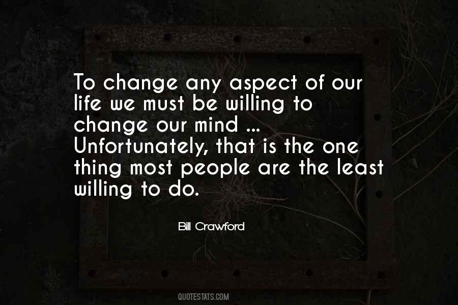 Quotes About Willing To Change #79309