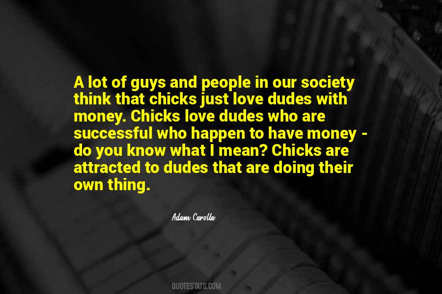 Quotes About Dudes #1005356