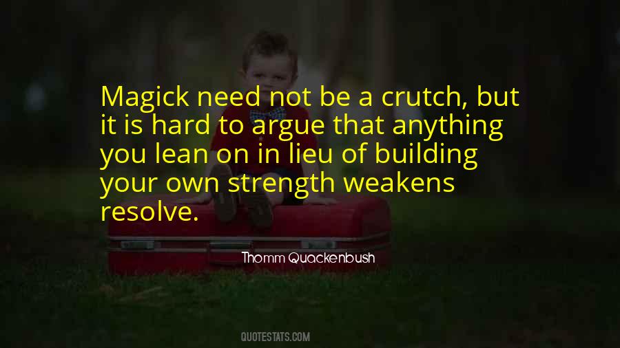 Crutch It Quotes #1505614