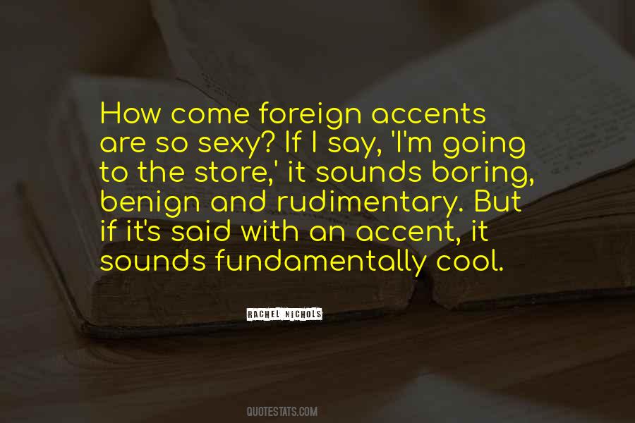 Cool Accent Quotes #1470509