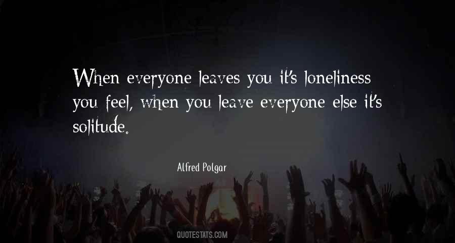 Quotes About Leave Alone #148300