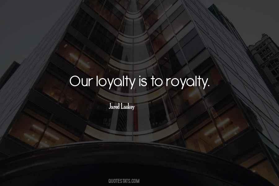 Quotes About Royalty #102106