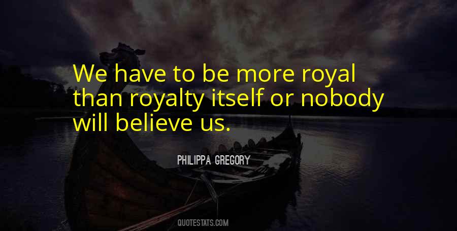 Quotes About Royalty #1040307