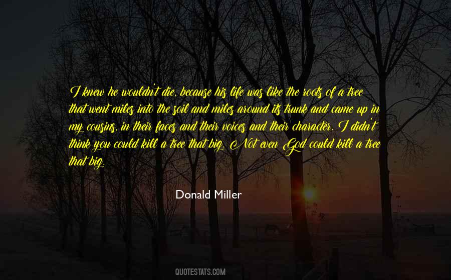 Quotes About Roots Of A Tree #1500693