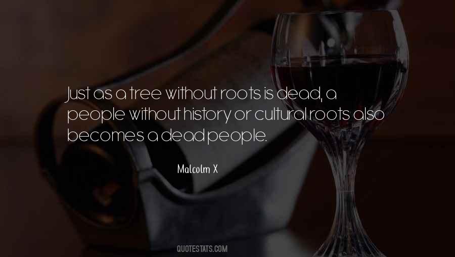 Quotes About Roots Of A Tree #313464