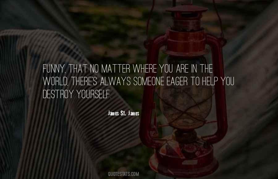 Quotes About No Matter Where You Are #1028490