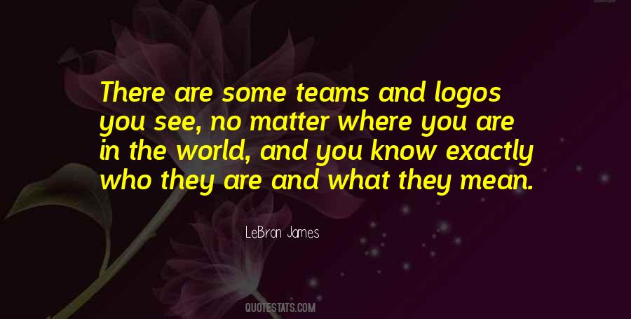 Quotes About No Matter Where You Are #1651543