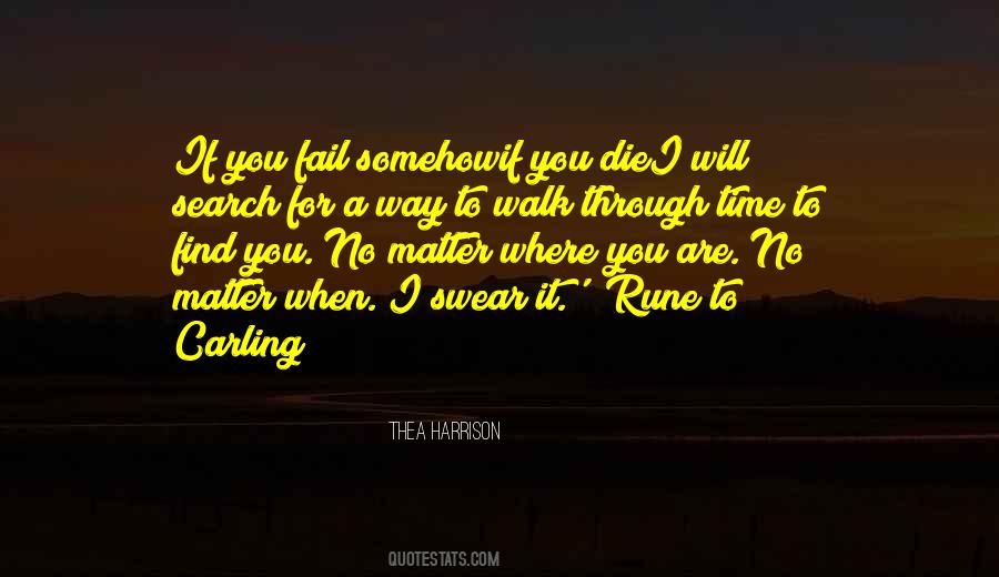 Quotes About No Matter Where You Are #1752197