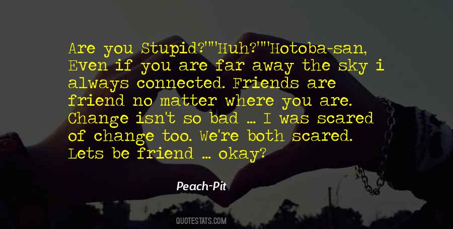 Quotes About No Matter Where You Are #296543