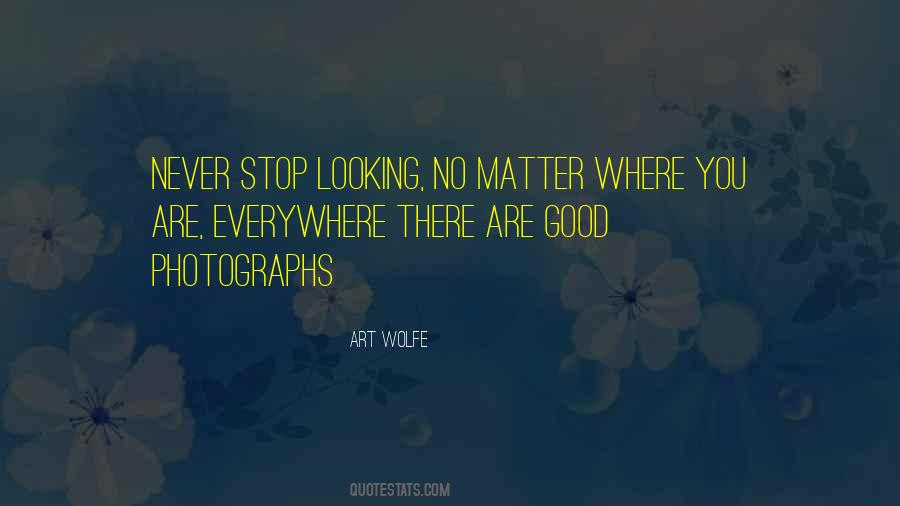 Quotes About No Matter Where You Are #669021