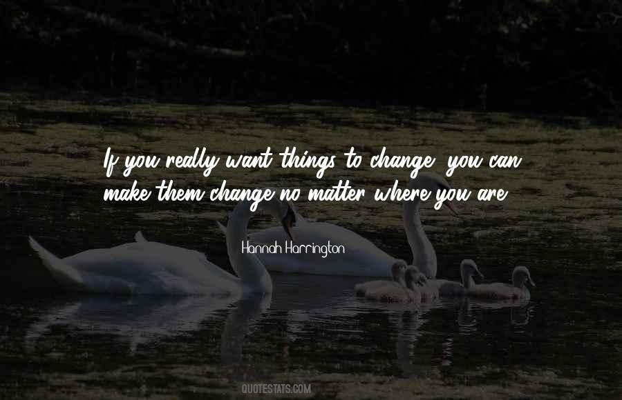 Quotes About No Matter Where You Are #994666