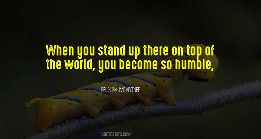 Quotes About On Top Of The World #162566