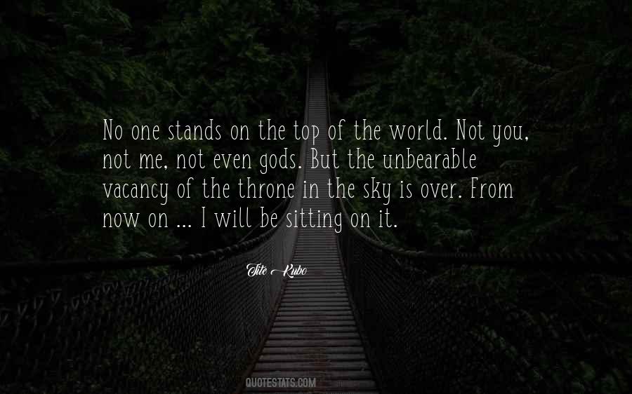 Quotes About On Top Of The World #468683