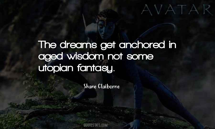 Utopian Dreams Quotes #1448612