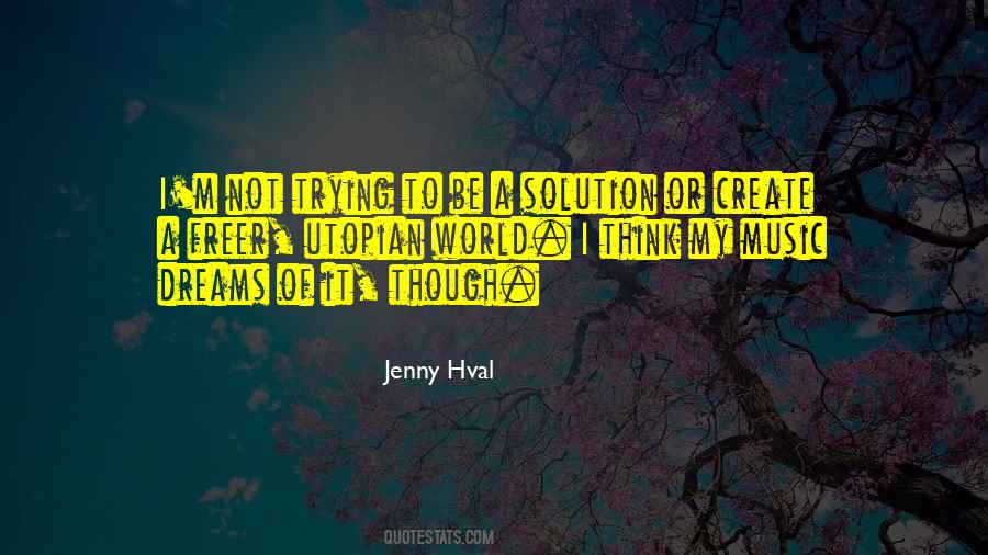 Utopian Dreams Quotes #1548547