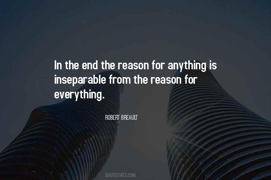 Quotes About Reason For Everything #1374946