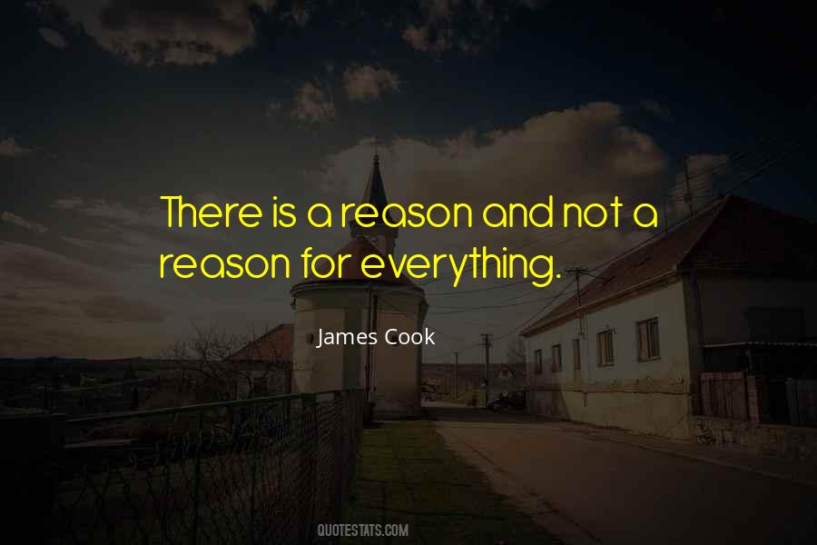 Quotes About Reason For Everything #749025
