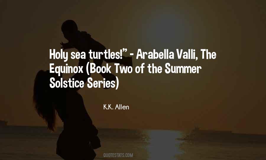 Quotes About Summer Solstice #1419806