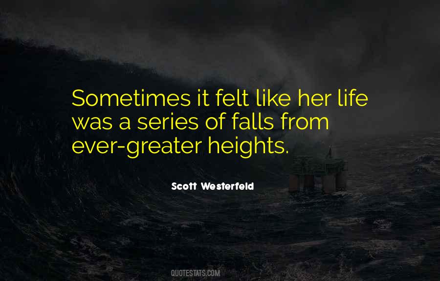 Quotes About Greater Heights #232442