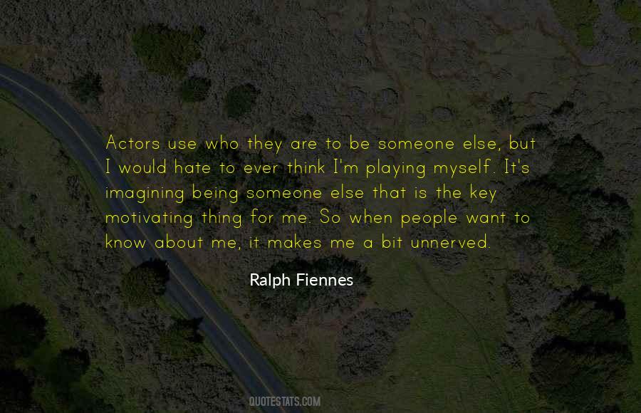 Quotes About Being Someone #104174