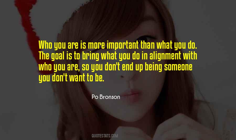 Quotes About Being Someone #1396944