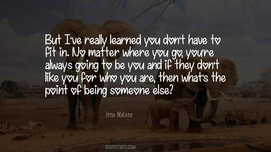 Quotes About Being Someone #1592979