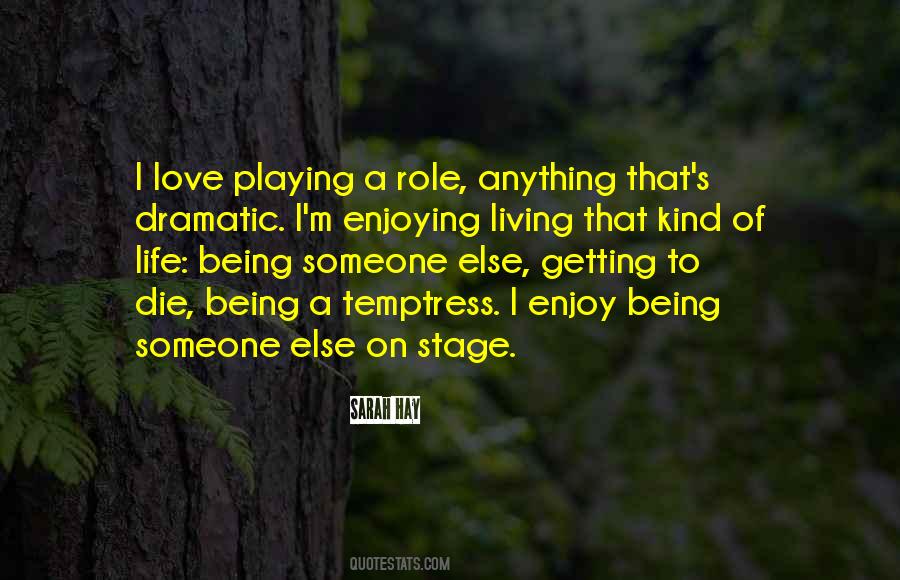 Quotes About Being Someone #1851170